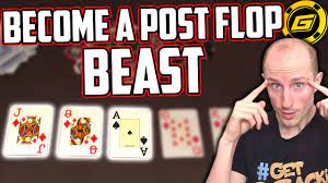 Improve Your Poker Game Through Post-Flop Play